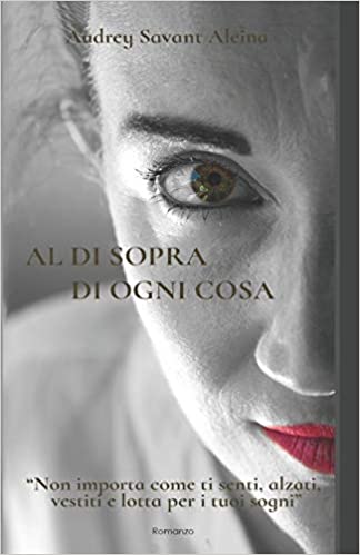 al di sopra di ogni cosa di audrey savant aleina segnalazione